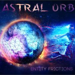 Astral Orb : Entity Frictions